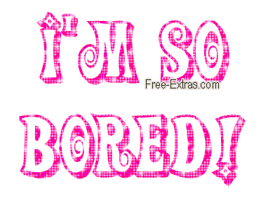 im_so_bored-176.gif